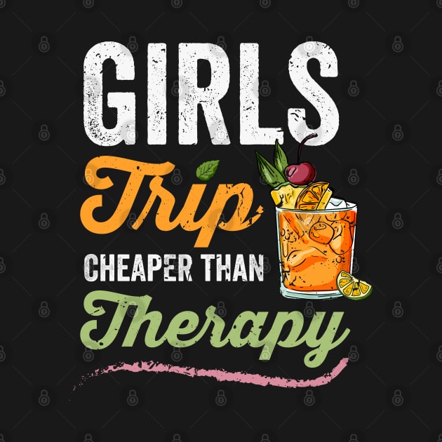 Girls Trip Cheaper Than Therapy, Funny Girls Trip by crimsonshirt