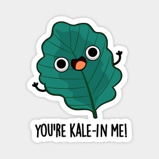 You're Kale-in Me Cute Veggie Kale Pun Magnet