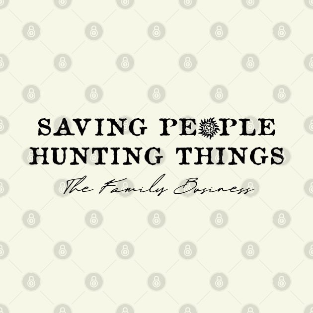 SAVING PEOPLE, HUNTING THINGS, THE FAMILY BUSINESS - SPN by SALENTOmadness