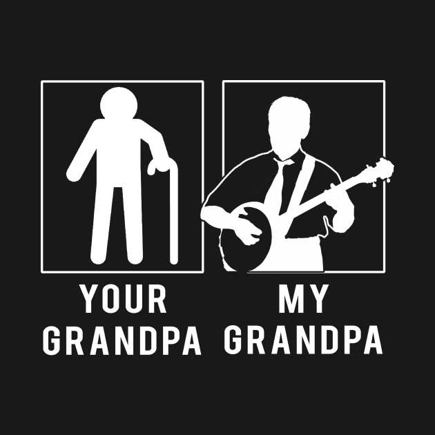 banjo your grandpa my grandpa tee for your grandson granddaughter by MKGift