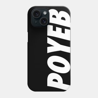 POYEB Phone Case