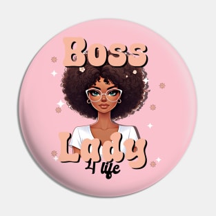 Boss Lady for life design Pin