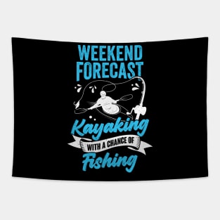 Weekend Forecast Kayaking With A Chance Of Fishing Tapestry