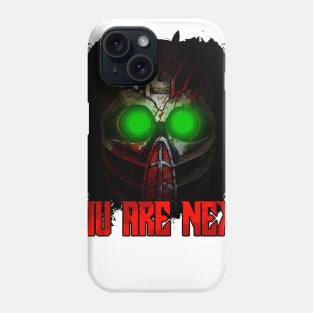 YOU ARE NEXT Phone Case