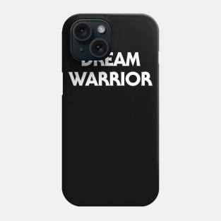 Dream Warrior Phone Case