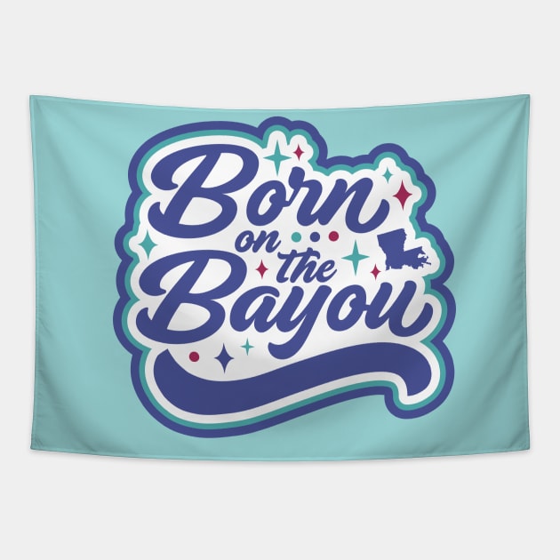 Retro Born on the Bayou Word Art Louisiana // Louisiana Proud Cajun Pride Tapestry by Now Boarding