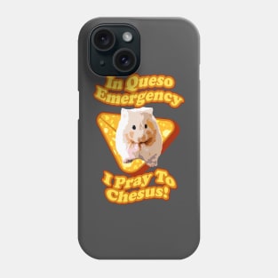 Golden Syrian Hamster Prays To Jesus Cheese Lover Phone Case