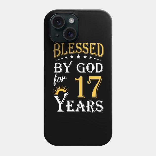 Blessed By God For 17 Years 17th Birthday Phone Case by Lemonade Fruit