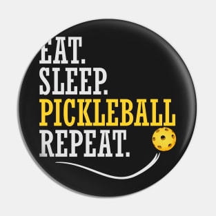 EAT SLEEP PICKLEBALL REPEAT LOVER FUNNY QUOTE GIFT Pin