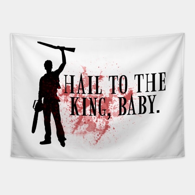 Hail to the king, baby. Tapestry by NinthStreetShirts
