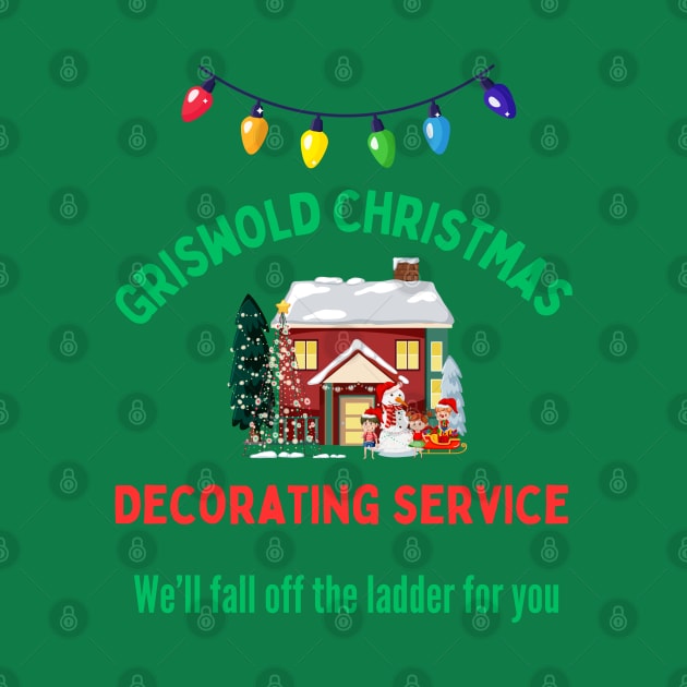 Griswold Christmas Decorating Service by Out of the Darkness Productions