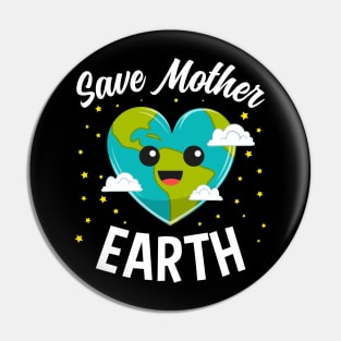 Save Mother Earth Cute Earth Day Gift For Boys Kids Pin