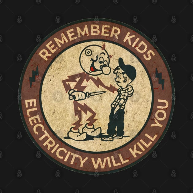 70S RETRO REMEMBER KIDS ELECTRICITY WILL KILL YOU by SID FANS PROJECT