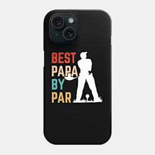 Best Papa By Par Father's Day Golf Phone Case