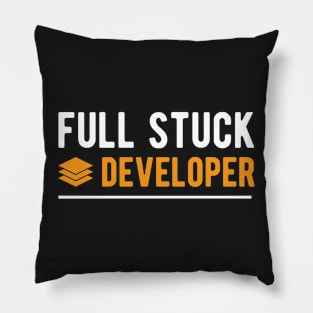 Full Stuck Developer - Programming Jokes Pillow