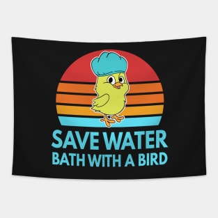 Save Water Bath With A Bird Funny Bird Gift Tapestry