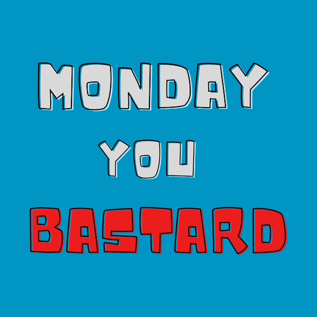 Monday you bastard by Lionik09