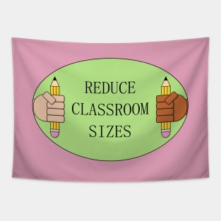 Reduce Classroom Sizes - Public School Tapestry