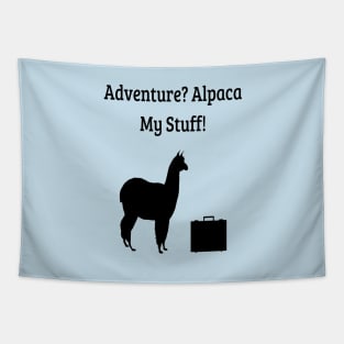 Adventure? Alpaca My Stuff! Tapestry