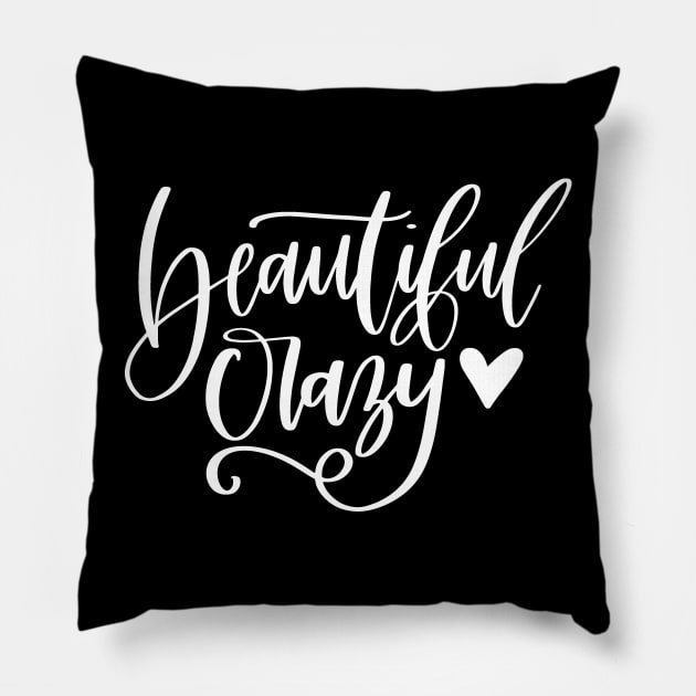 Beautiful Crazy Girl Pillow by StacysCellar