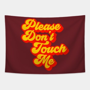 Please Don't Touch Me Sassy 70s Style Tapestry