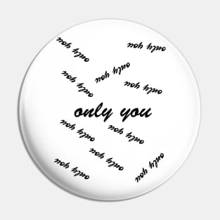 only you Pin