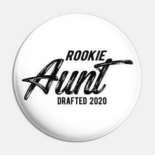 New Aunt - Rookie Aunt Drafted 2020 Pin