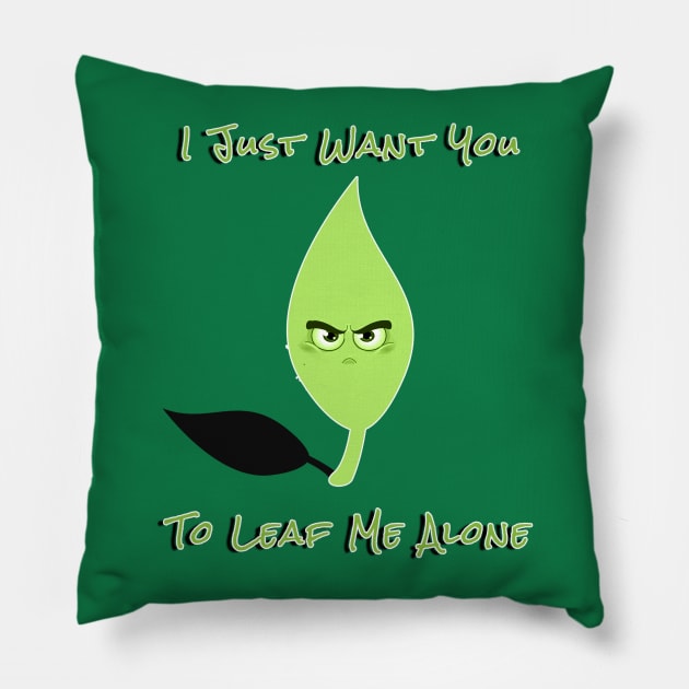 LEAF ME ALONE Pillow by Draven