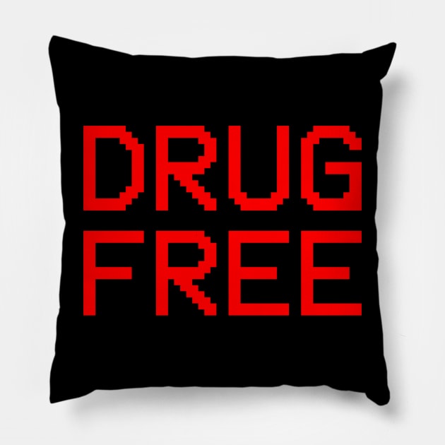 Drug Free (red font) Pillow by wls