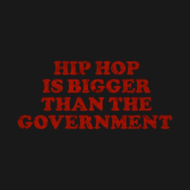 HIP HOP Is Bigger Than The Government by RASRAP