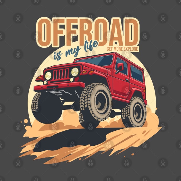 Offroad is my life get more explore red by creative.z