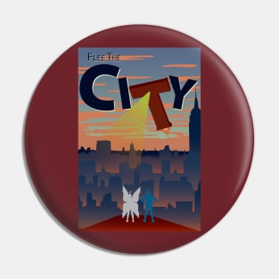 Flee The City Poster Pin