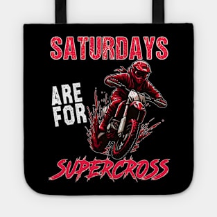 Dirt Bike MX Racing MotoBiker  Saturdays Are For Supercross Tote