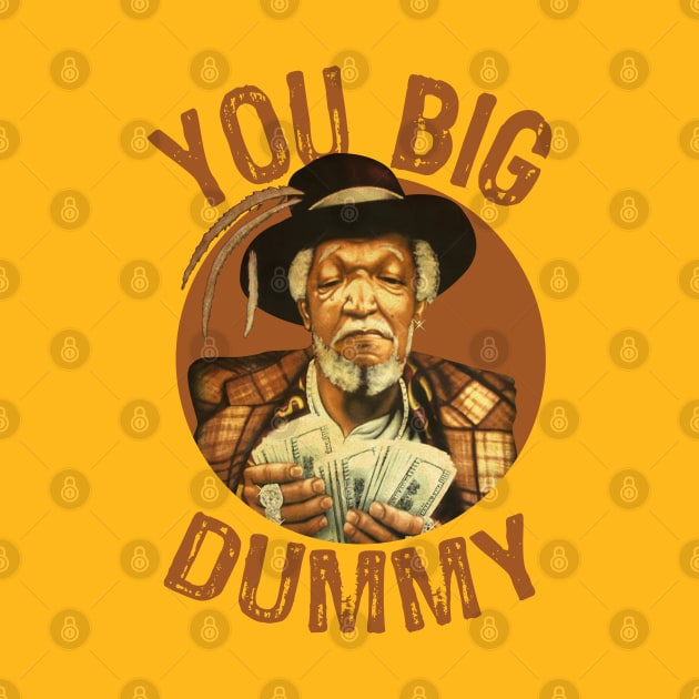 REDD FOXX YOU BIG DUMMY by regencyan