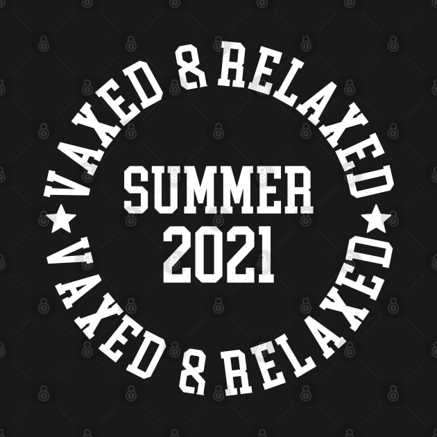 Vaxed and Relaxed - Summer 2021 #1 by SalahBlt