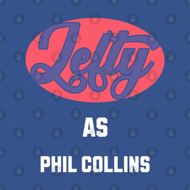 Lefty As Phil Collins by DavidBriotArt