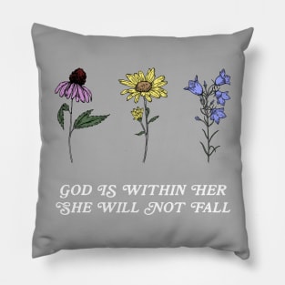 God is within her, she will not fall | 3 Flowers Pillow