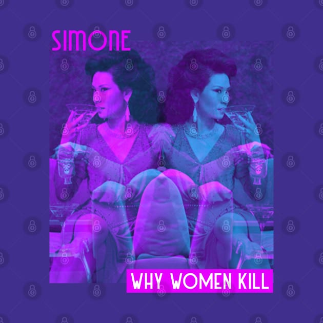 Why Women Kill: Simone by LiunaticFringe