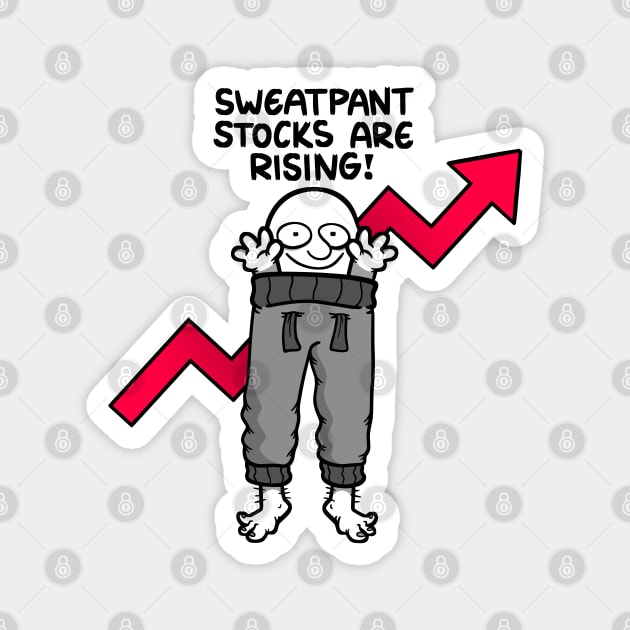 Sweatpant Stocks Are Rising! Magnet by Get A Klu Comics