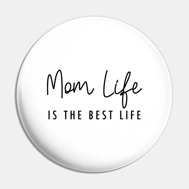Mom life is the best life Black Typography Pin by DailyQuote