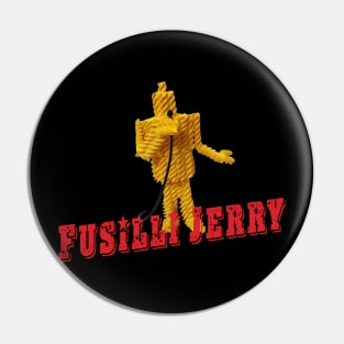 Fusilli Jerry Pin