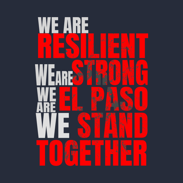 El Paso Strong Texas We Are Resilient We Are Strong We Stand Together El Paso Strong Pillow