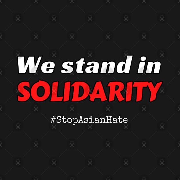 We stand in solidarity with the aapi community #stopasianhate 2 by Try It