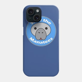 Save the Manatees Phone Case