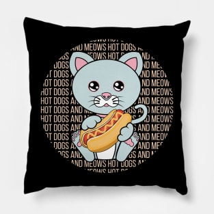 All I Need is hot dogs and cats, hot dogs and cats, hot dogs and cats lover Pillow