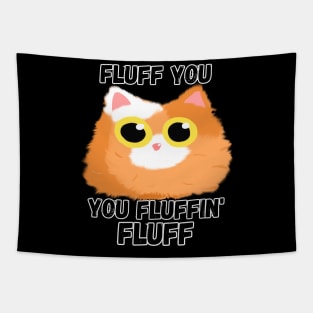 Fluff You [B] Tapestry