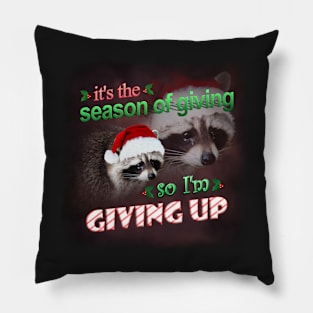 It's the season of giving, so I'm giving up (holiday version) Pillow