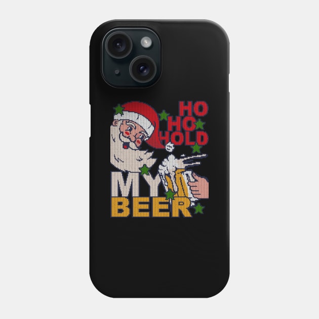 Ho Ho Hold My Beer - knitted effect ugly Christmas Phone Case by sweetczak