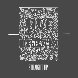 LIVE DREAM T-Shirt