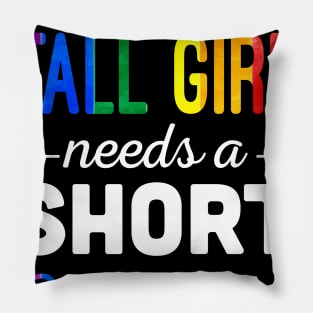 Womens LGBT Every Girl Needs A Shot Girlfriend Pillow